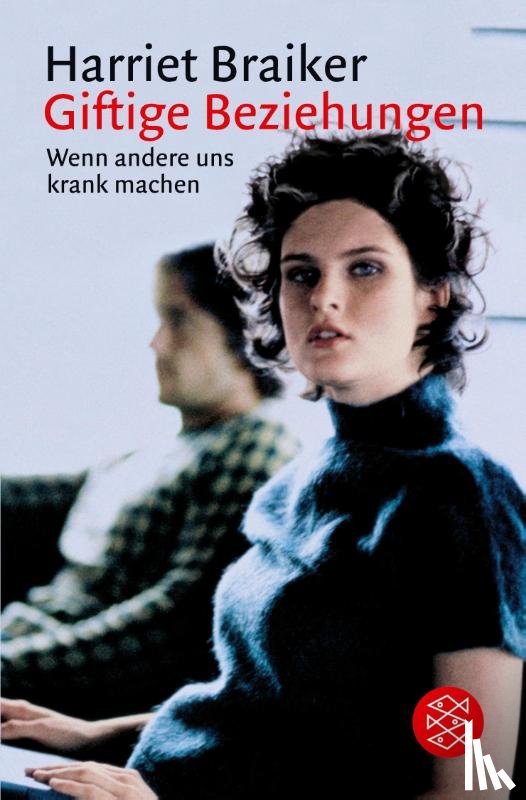 Braiker, Harriet - Giftige Beziehungen
