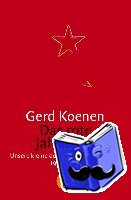 Koenen, Gerd - Das rote Jahrzehnt