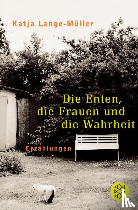 Lange-Muller, Katja - Die Enten, die Frauen und die Wahrheit