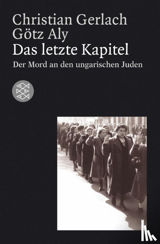 Gerlach, Christian, Aly, Götz - Das letzte Kapitel