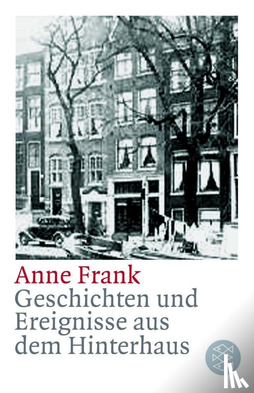 Frank, Anne - Geschichten und Ereignisse aus dem Hinterhaus