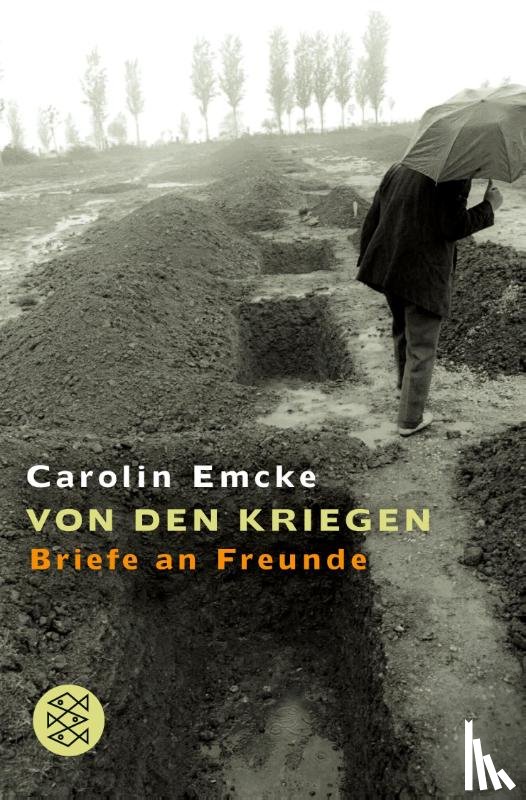 Emcke, Carolin - Von den Kriegen