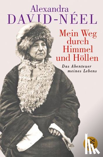 David-Neel, Alexandra - Mein Weg durch Himmel und Höllen