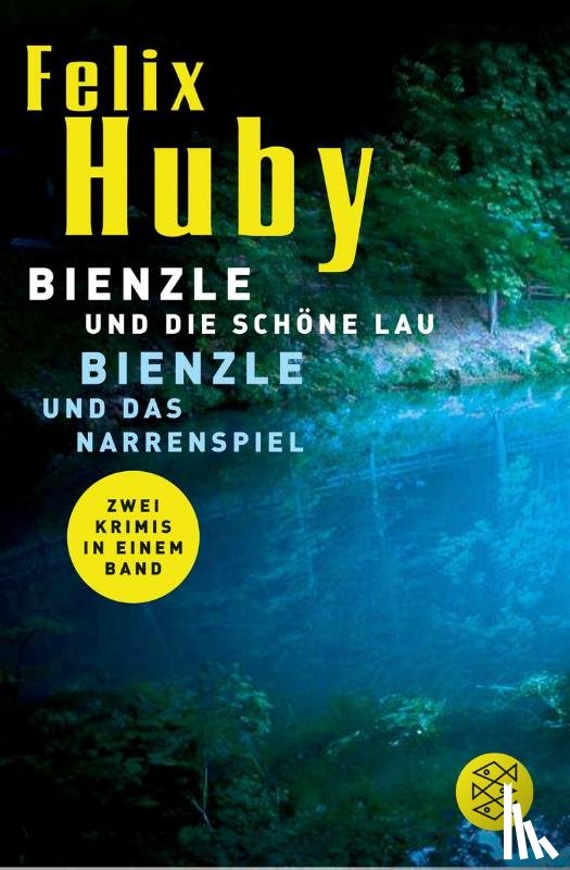Huby, Felix - Bienzle und die schöne Lau / Bienzle und das Narrenspiel