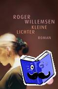 Willemsen, Roger - Kleine Lichter