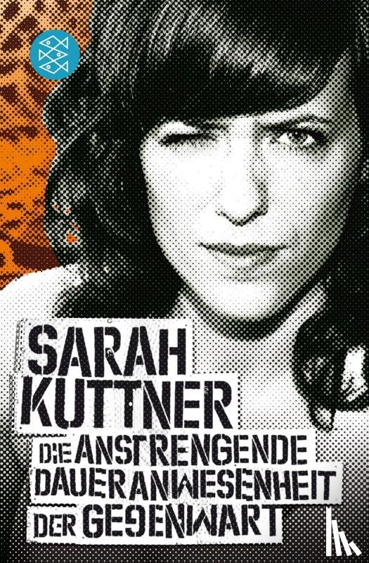 Kuttner, Sarah - Die anstrengende Daueranwesenheit der Gegenwart