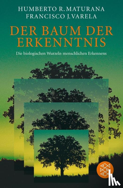 Maturana, Humberto R., Varela, Francisco J. - Der Baum der Erkenntnis