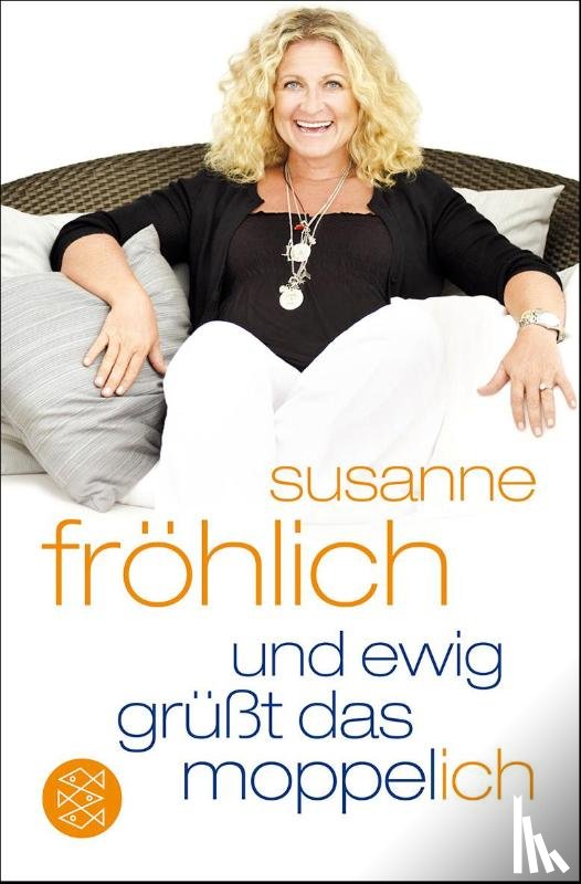Fröhlich, Susanne - Und ewig grüßt das Moppel-Ich
