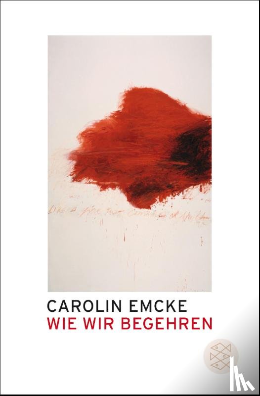 Emcke, Carolin - Wie wir begehren