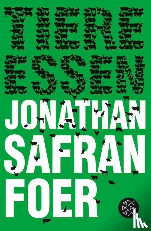 Foer, Jonathan Safran - Tiere essen