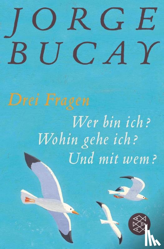 Bucay, Jorge - Drei Fragen