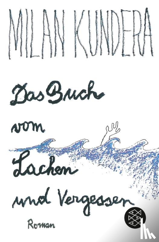 Kundera, Milan - Das Buch vom Lachen und Vergessen