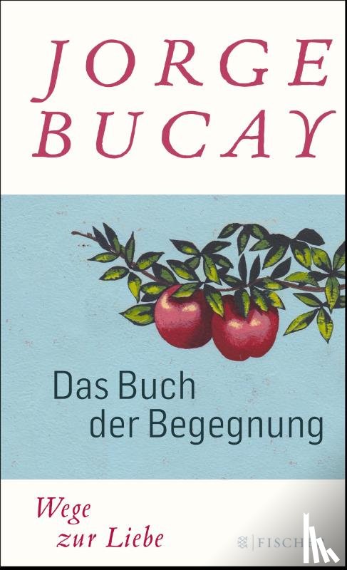 Bucay, Jorge - Das Buch der Begegnung