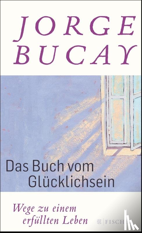 Bucay, Jorge - Das Buch vom Glücklichsein