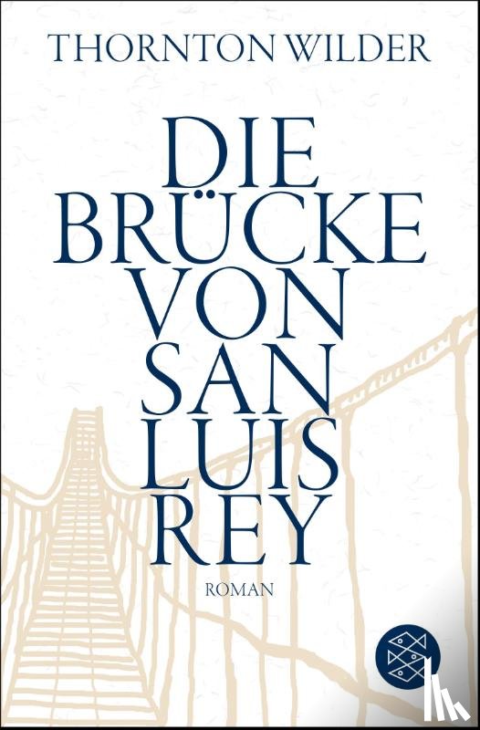 Wilder, Thornton - Die Brücke von San Luis Rey