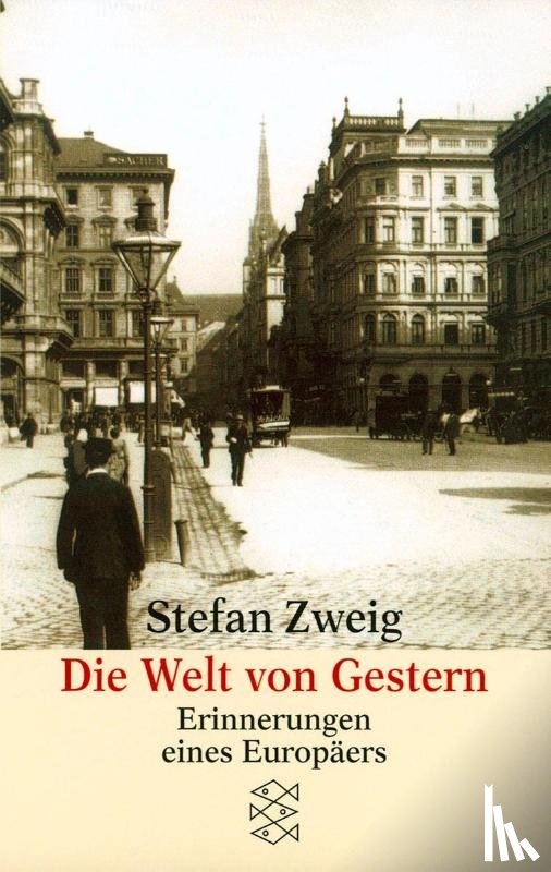 Zweig, Stefan - Die Welt von Gestern