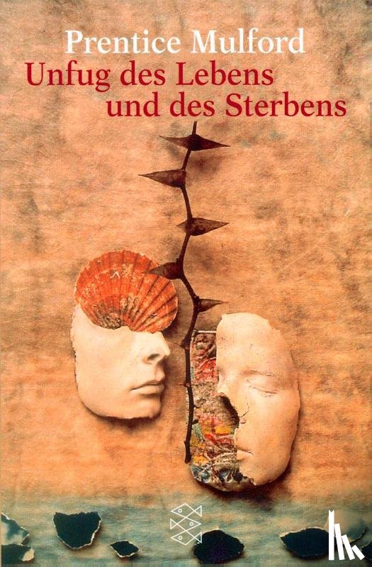 Mulford, Prentice - Unfug des Lebens und des Sterbens