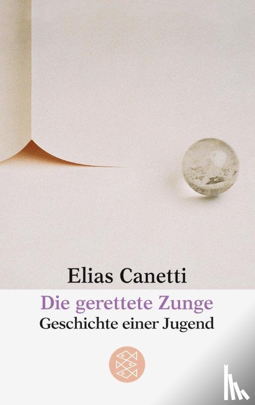 Canetti, Elias - Die gerettete Zunge