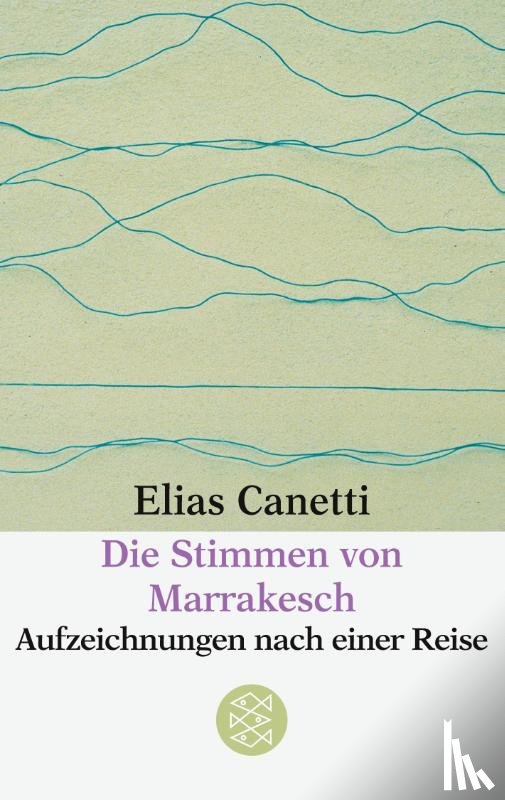 Canetti, Elias - Die Stimmen von Marrakesch