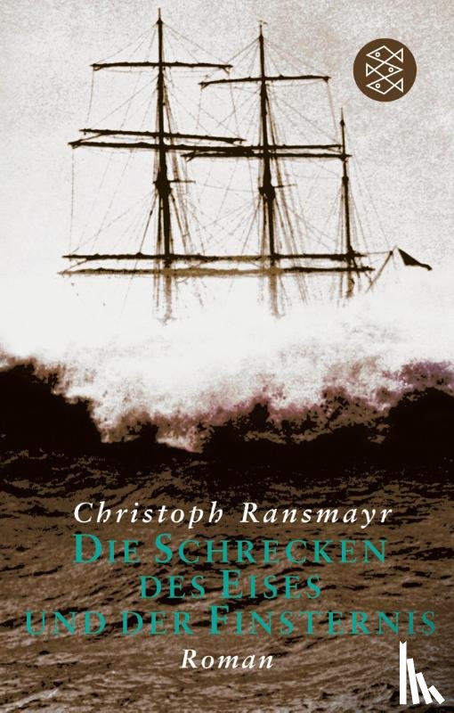 Ransmayr, Christoph - Die Schrecken des Eises und der Finsternis