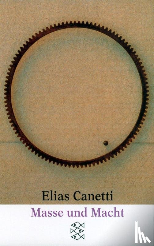 Canetti, Elias - Masse und Macht