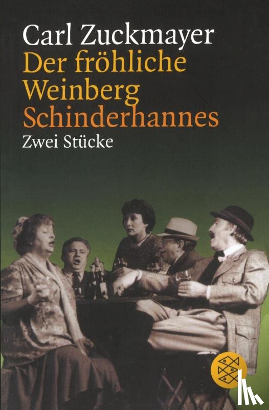 Zuckmayer, Carl - Der fröhliche Weinberg / Schinderhannes