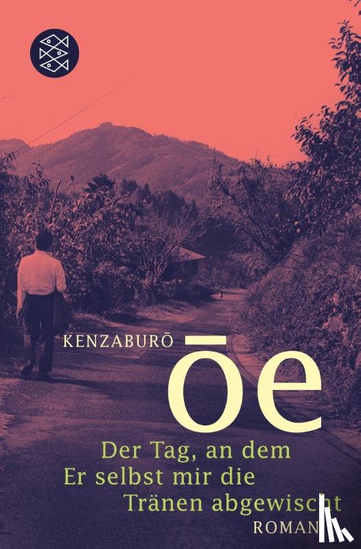 Ôe, Kenzaburô - Der Tag, an dem Er selbst mir die Tränen abgewischt