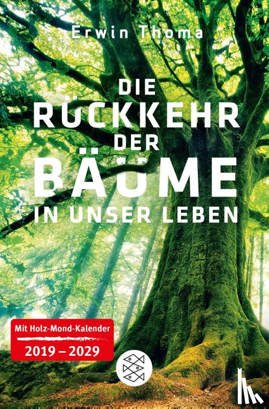 Thoma, Erwin - Die Rückkehr der Bäume in unser Leben
