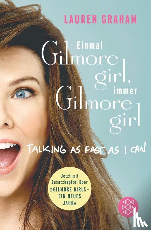 Graham, Lauren - Einmal Gilmore Girl, immer Gilmore Girl