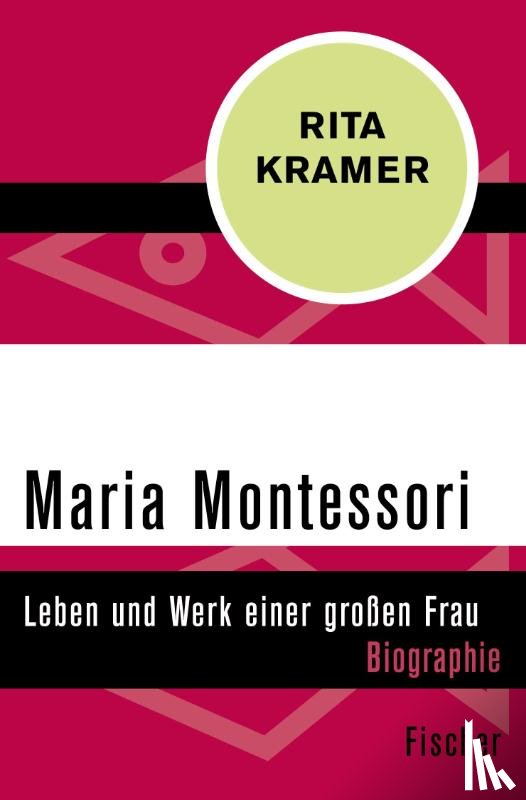 Kramer, Rita - Maria Montessori