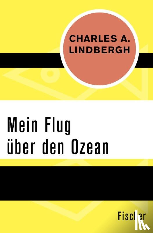 Lindbergh, Charles A. - Mein Flug über den Ozean