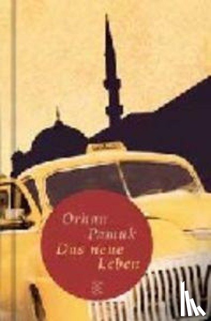 Pamuk, Orhan - Das neue Leben