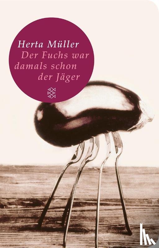 Müller, Herta - Der Fuchs war damals schon der Jäger