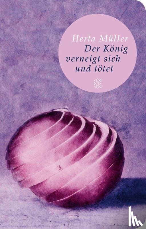 Müller, Herta - Der König verneigt sich und tötet