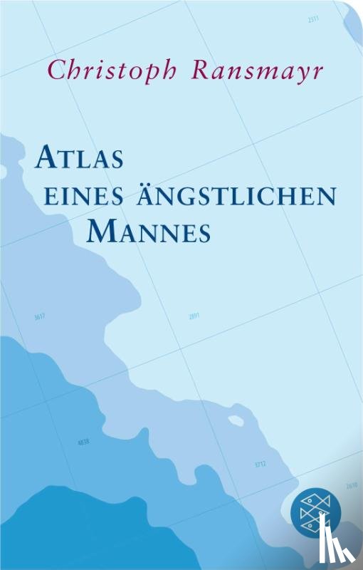 Ransmayr, Christoph - Atlas eines ängstlichen Mannes