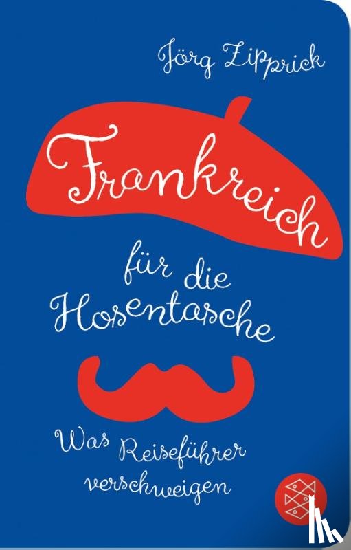 Zipprick, Jörg - Frankreich für die Hosentasche