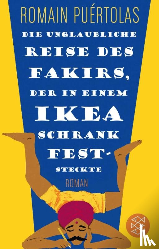 Puértolas, Romain - Die unglaubliche Reise des Fakirs, der in einem Ikea-Schrank feststeckte