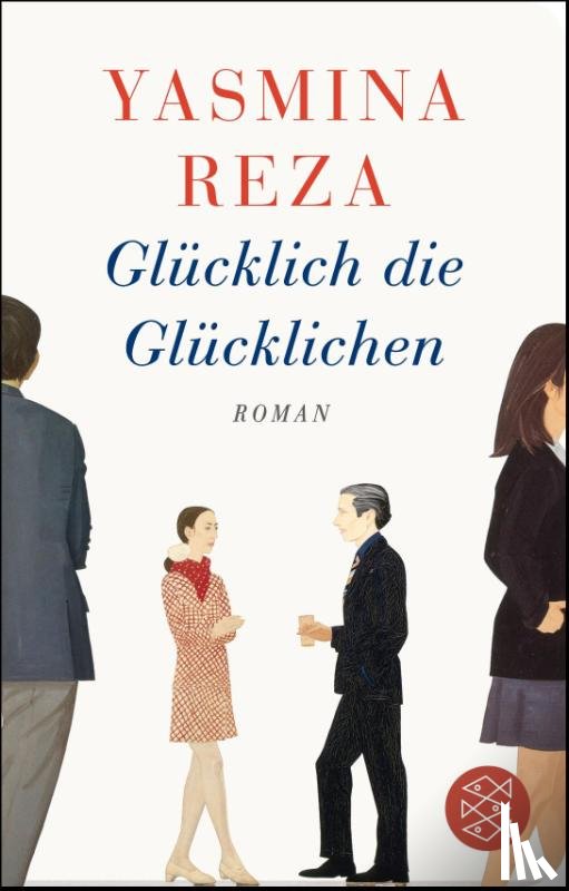 Reza, Yasmina - Glücklich die Glücklichen