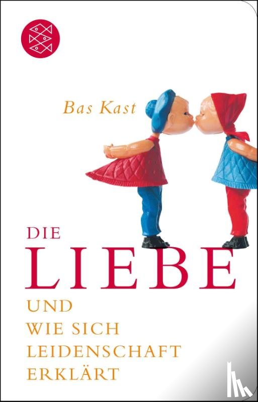 Kast, Bas - Die Liebe