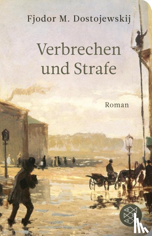 Dostojewskij, Fjodor M. - Verbrechen und Strafe