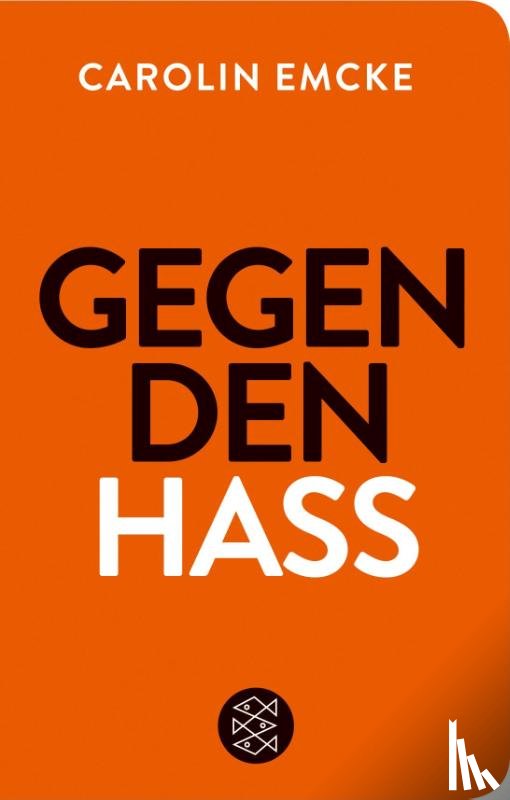 Emcke, Carolin - Gegen den Hass