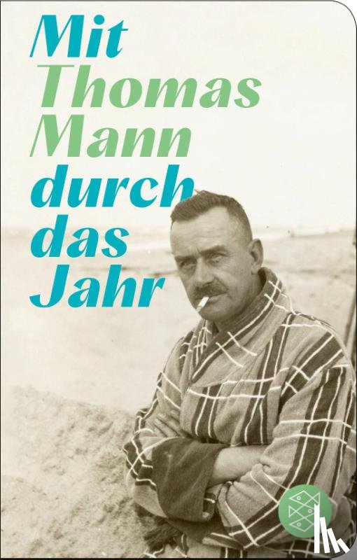 Mann, Thomas - Mit Thomas Mann durch das Jahr