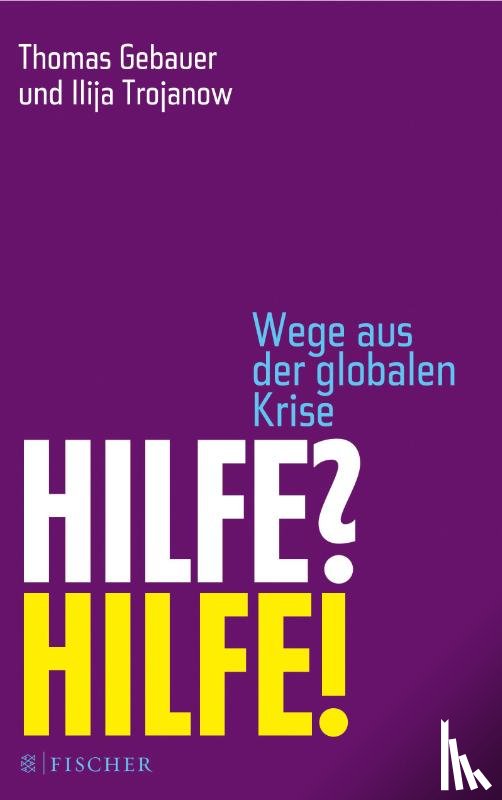 Gebauer, Thomas, Trojanow, Ilija - Hilfe? Hilfe!