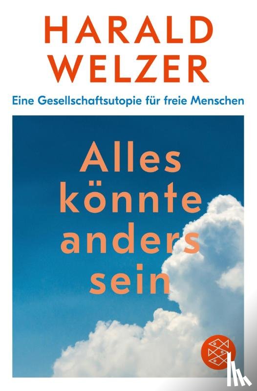 Welzer, Harald - Alles konnte anders sein