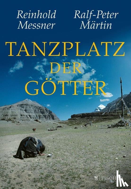 Messner, Reinhold, Märtin, Ralf-Peter - Tanzplatz der Götter