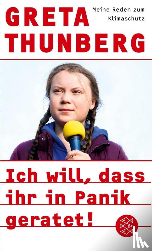 Thunberg, Greta - Ich will, dass ihr in Panik geratet!