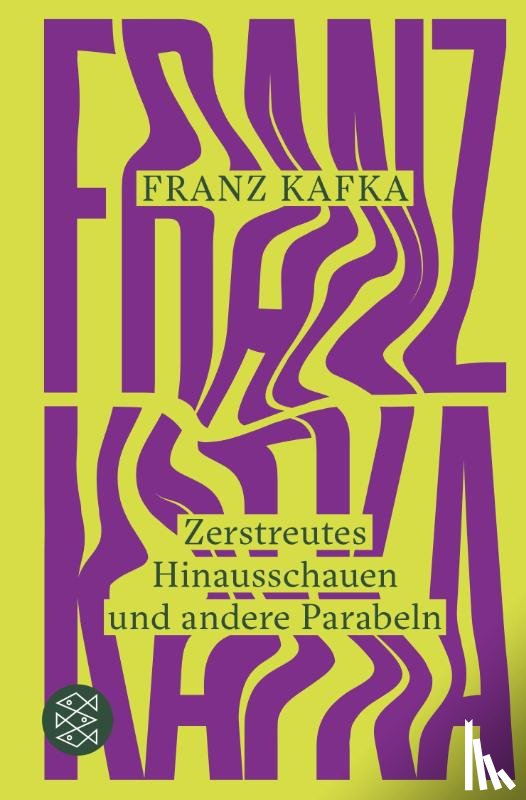 Kafka, Franz - Zerstreutes Hinausschauen und andere Parabeln