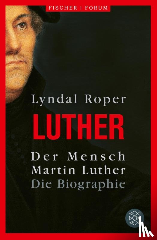 Roper, Lyndal - Der Mensch Martin Luther