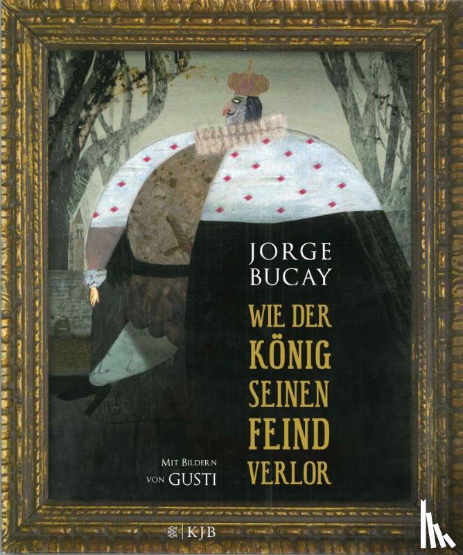 Bucay, Jorge - Wie der König seinen Feind verlor