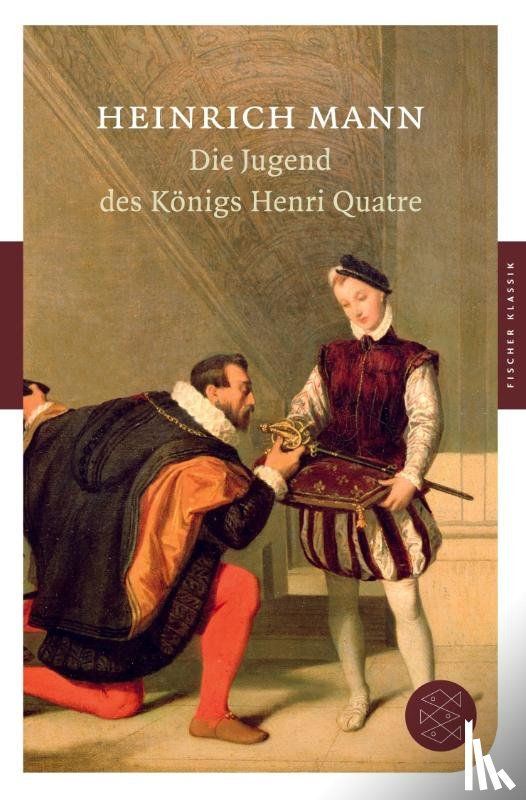Mann, Heinrich - Die Jugend des Königs Henri Quatre